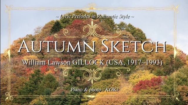 GILLOCK : AUTUMN SKETCH / 【Aria for You by KOKi】 смотреть онлайн