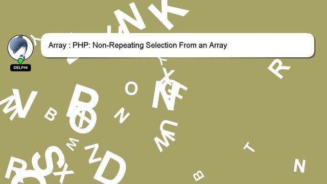 Array : PHP: Non-Repeating Selection From an Array смотреть онлайн