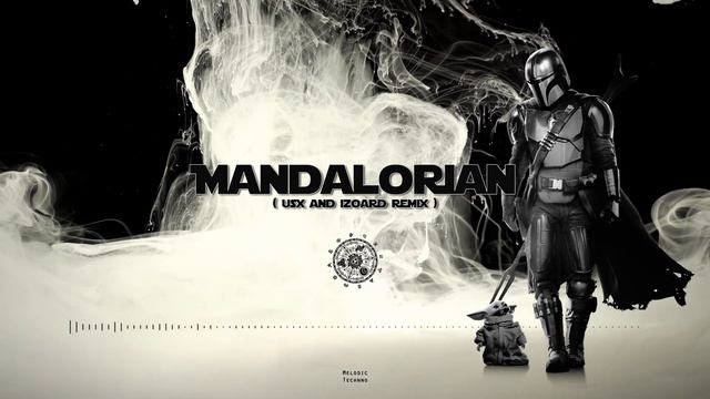 Ludwig Goransson - The Mandalorian (U&I Remix) - Mandalorian Theme Remix