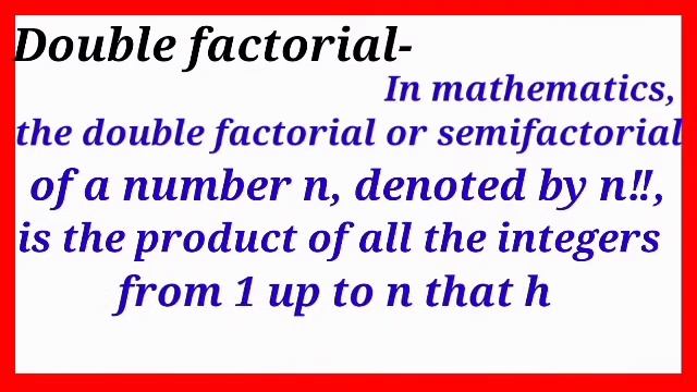 #Mathematics; what is Double factorial ;5!!=? and 10!!=?; смотреть онлайн