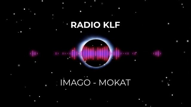 Radio KLF - Imago Mokat смотреть онлайн