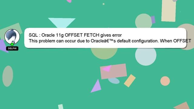 SQL : Oracle 11g OFFSET FETCH gives error смотреть онлайн