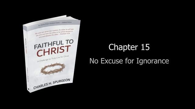 Faithful to Christ | Charles H Spurgeon | Christian Audiobook смотреть онлайн