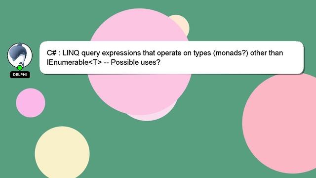 C# : LINQ query expressions that operate on types (monads?) other than IEnumerable T -- Possible u смотреть онлайн