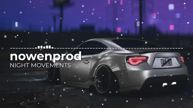 nowenprod - NIGHT MOVEMENTS (chill phonk) смотреть онлайн