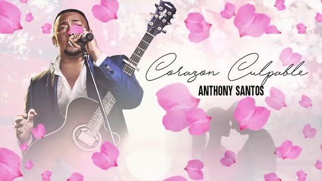 Anthony Santos - Corazon Culpable смотреть онлайн