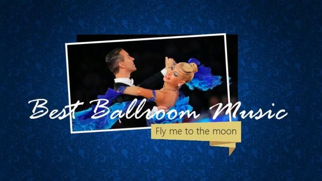 Slow Foxtrot Music: Fly Me To The Moon | Dancesport & Ballroom Dance Music