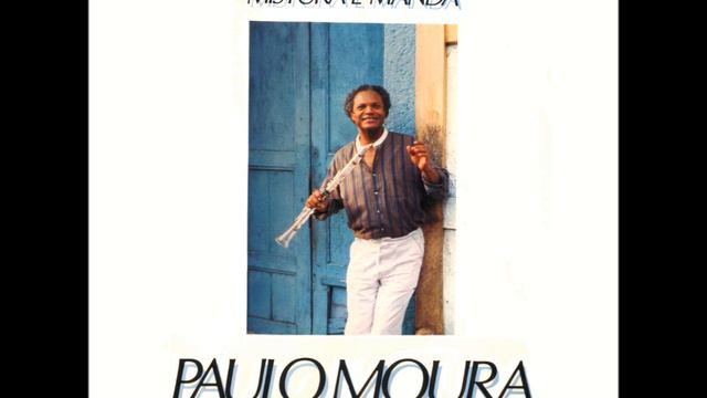 Paulo Moura - Mistura e Manda (Nelson Alves) смотреть онлайн