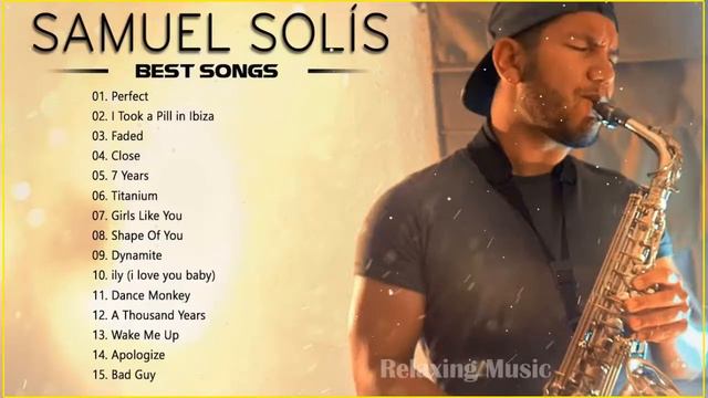 SAMUEL SOLIS GREATEST HITS - BEST SONGS OF SAMUEL SOLIS 2022- SAXOPHONE FULL ALBUM