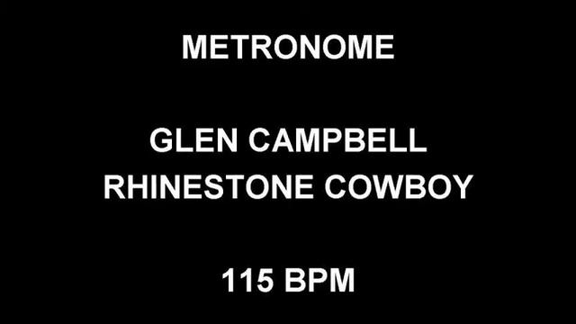 METRONOME 115 BPM Glen Campbell RHINESTONE COWBOY смотреть онлайн