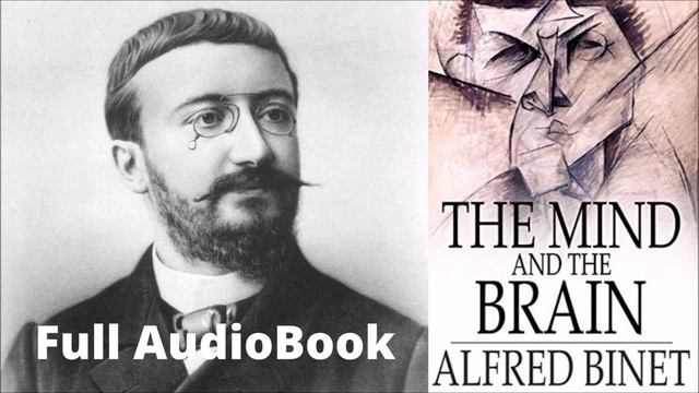 🧠💭 The Mind and the Brain by Alfred Binet AudioBook Full смотреть онлайн