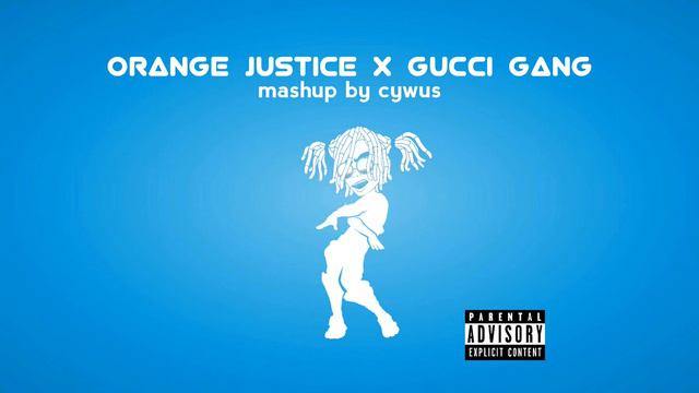 orange justice but i put gucci gang vocals on it смотреть онлайн