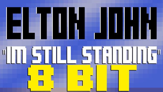I'm Still Standing [8 Bit Tribute to Elton John] - 8 Bit Universe смотреть онлайн