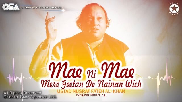 Mae Ni Mae Mere Geetan De Nainan Wich | Ustad Nusrat Fateh Ali Khan |OSA Worldwide смотреть онлайн
