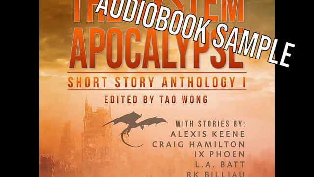 The System Apocalypse Short Story Anthology Volume 1 - audiobook sample смотреть онлайн