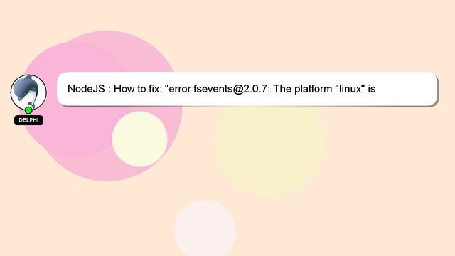 NodeJS : How to fix: "error fsevents@2.0.7: The platform "linux" is incompatible with this module." смотреть онлайн
