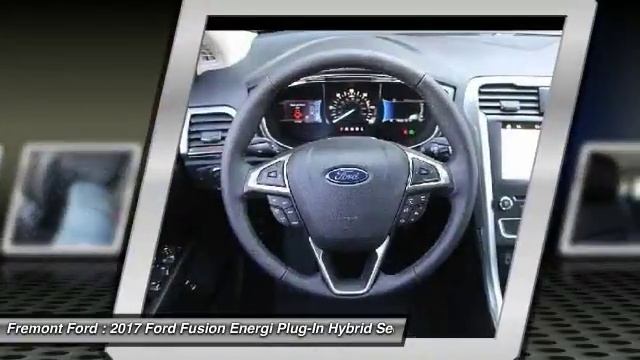 2017 Ford Fusion Energi Plug-In Hybrid Fremont Ford - Bay Area, CA 372005 смотреть онлайн