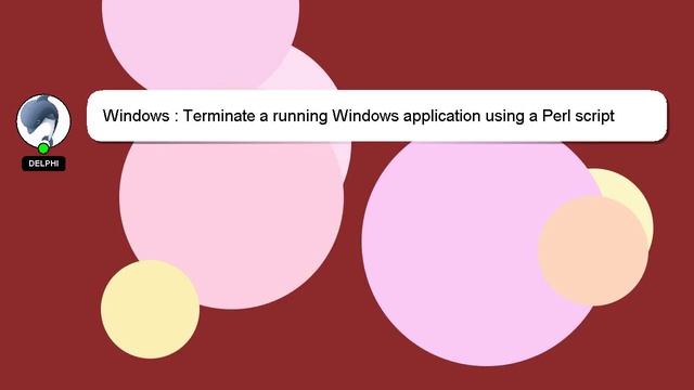 Windows : Terminate a running Windows application using a Perl script смотреть онлайн