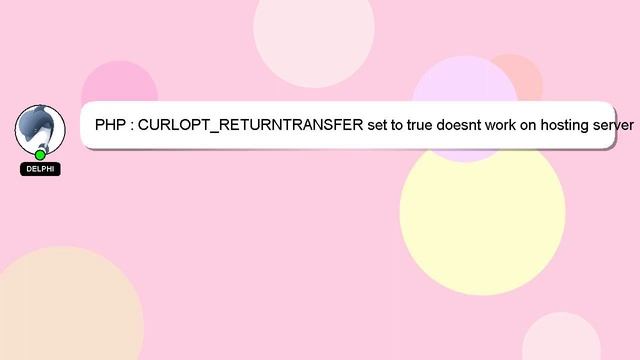 PHP : CURLOPT_RETURNTRANSFER set to true doesnt work on hosting server смотреть онлайн