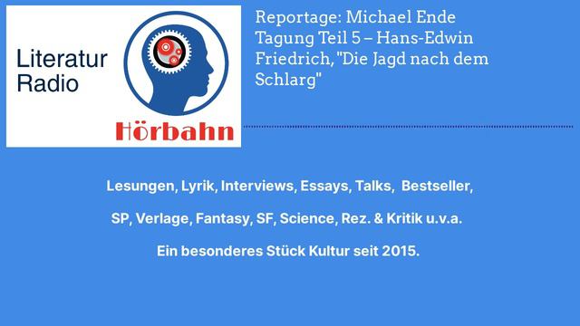 Reportage: Michael Ende Tagung Teil 5 – Hans-Edwin Friedrich, "Die Jagd nach dem Schlarg" |... смотреть онлайн