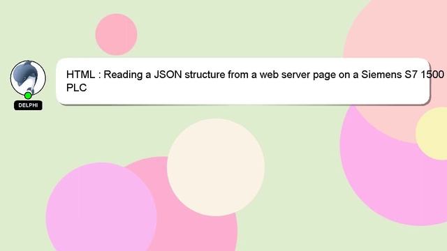 HTML : Reading a JSON structure from a web server page on a Siemens S7 1500 PLC смотреть онлайн