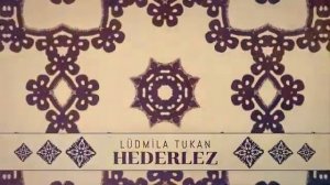 ЛЮДМИЛА ТУКАН ХЕДЕРЛЕЗ