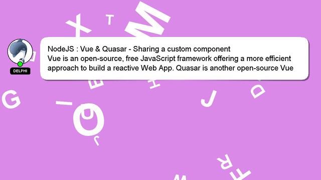NodeJS : Vue & Quasar - Sharing a custom component смотреть онлайн