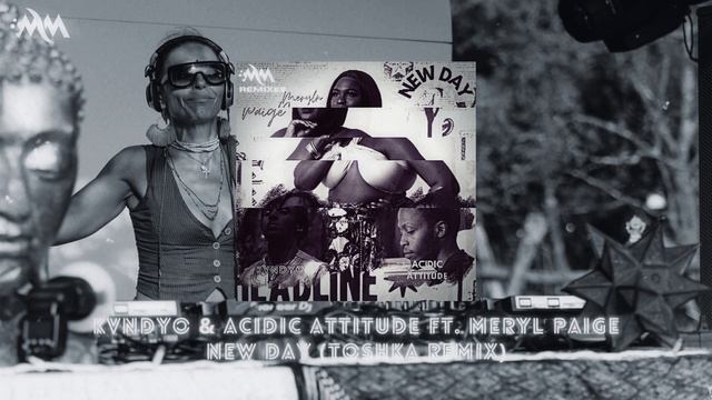 KVNDYO & Acidic Attitude - New Day ft. Meryl Paige (Toshka Remix) | Afro Techno смотреть онлайн