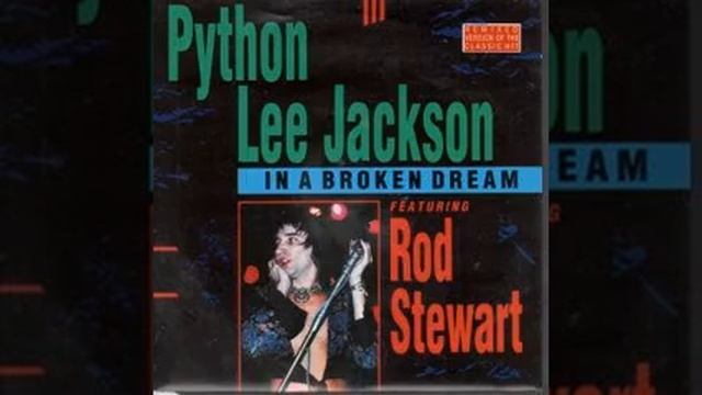 Python Lee Jackson featuring Rod Stewart - In a Broken Dream [FULL ALBUM] смотреть онлайн