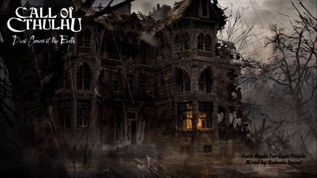 CALL OF CTHULHU I Dark Corners of the Earth - 2005 Dark Ambient Dark Synth Gothic смотреть онлайн