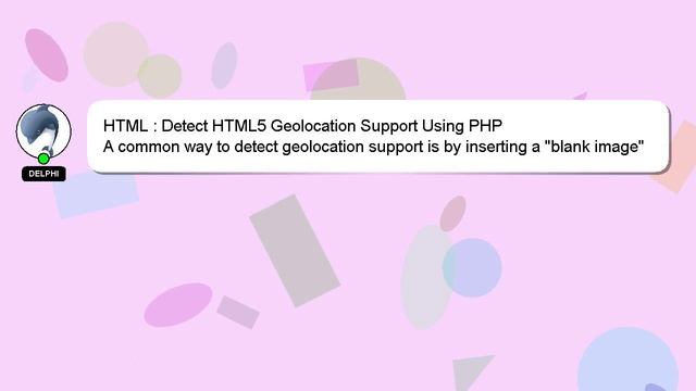 HTML : Detect HTML5 Geolocation Support Using PHP смотреть онлайн