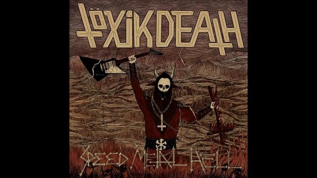 Töxik Death - Speed Metal Hell