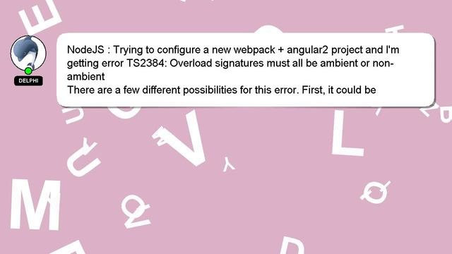 NodeJS : Trying to configure a new webpack + angular2 project and I'm getting error TS2384: Overloa смотреть онлайн