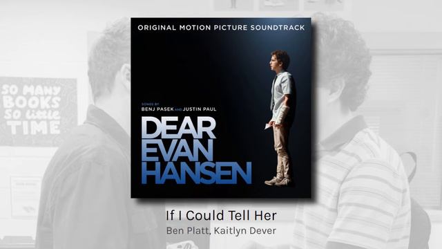 If I Could Tell Her - Ben Platt, Kaitlyn Dever (audio) смотреть онлайн