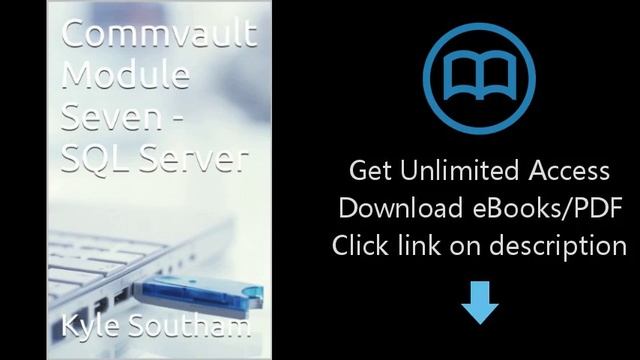 Commvault Module Seven - SQL Server (Commvault Simpana 10 Modules Book 7) смотреть онлайн