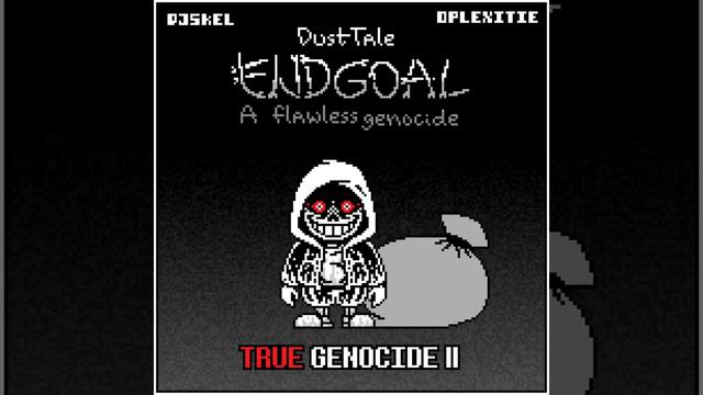 Dusttale Endgoal - A Flawless Genocide OST Phase 1 - True Genocide II [REUPLOAD] смотреть онлайн