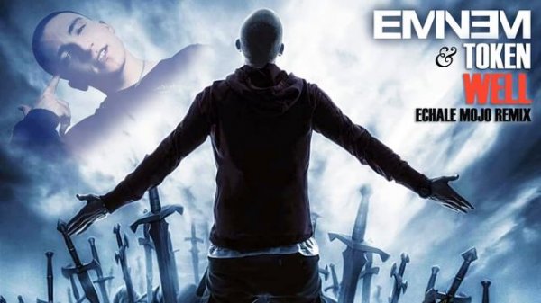 Eminem & Token - Well (2019)