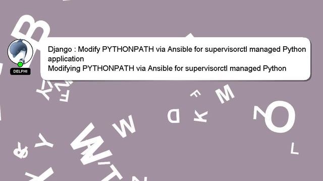 Django : Modify PYTHONPATH via Ansible for supervisorctl managed Python application смотреть онлайн