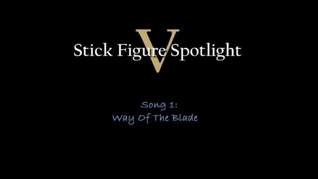 [Ninja Rock] Way Of The Blade (Stick Figure Spotlight V)