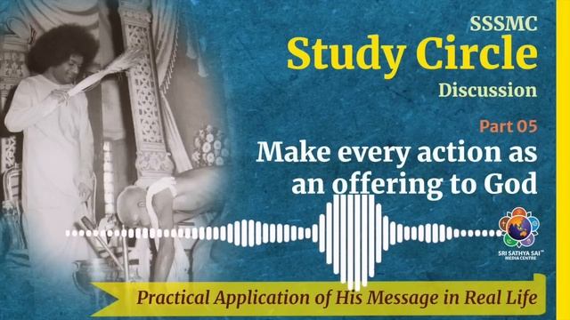 Make every action as an offering to God | SSSMC Study Circle - Part 05 смотреть онлайн