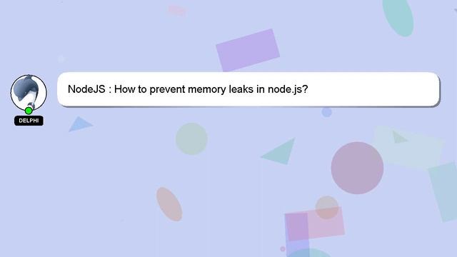 NodeJS : How to prevent memory leaks in node.js? смотреть онлайн