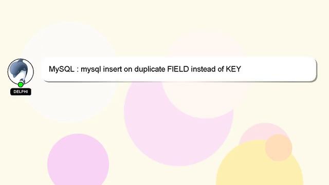 MySQL : mysql insert on duplicate FIELD instead of KEY смотреть онлайн