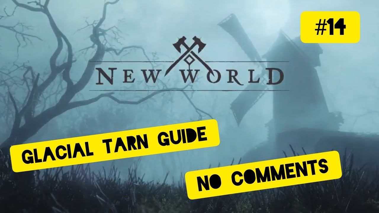 #NewWorld за кадром / #14 / Glacial Tarn Guide / No Comments