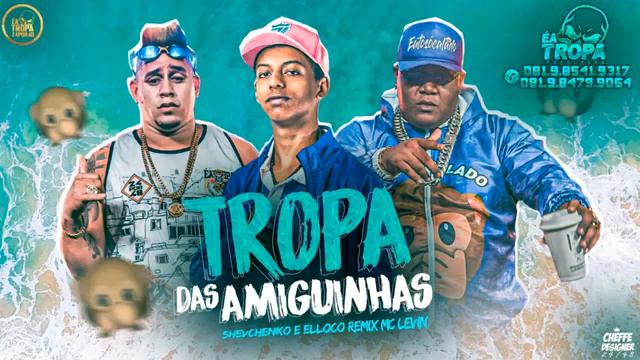 SHEVCHENKO E ELLOCO E MC LEVIN - TROPA DAS AMIGUINHAS MÚSICA NOVA EXCLUSIVA 2019 смотреть онлайн