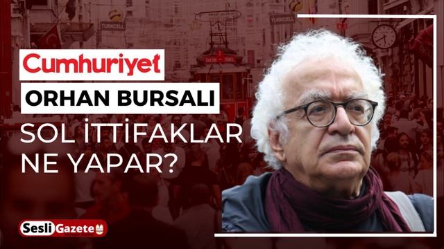 Orhan Bursalı:Sol ittifaklar ne yapar? 10/04/2023 смотреть онлайн