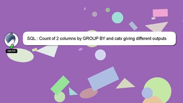SQL : Count of 2 columns by GROUP BY and catx giving different outputs смотреть онлайн