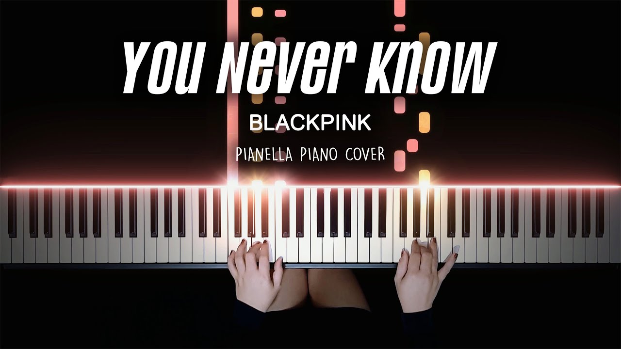 BLACKPINK - You Never Know - Piano Cover by Pianella Piano смотреть онлайн