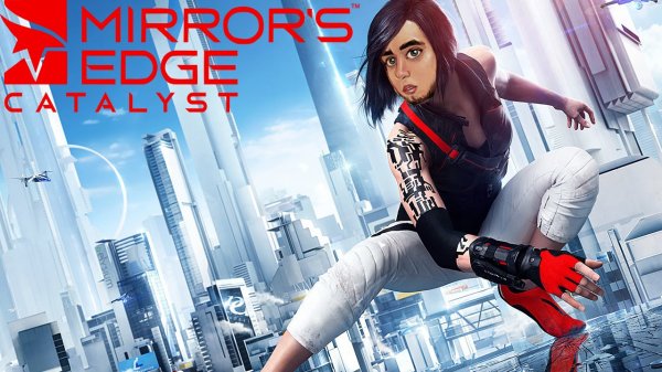 Мэддисон играет в Mirror's Edge: Catalyst: Полнейшее Cасао