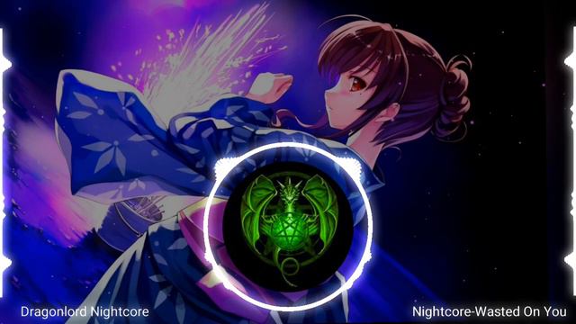 🌸🎧🎶Nightcore-Wasted On You-William Black (feat. Sara Skinner)/Dragonlord🐉🌸 смотреть онлайн