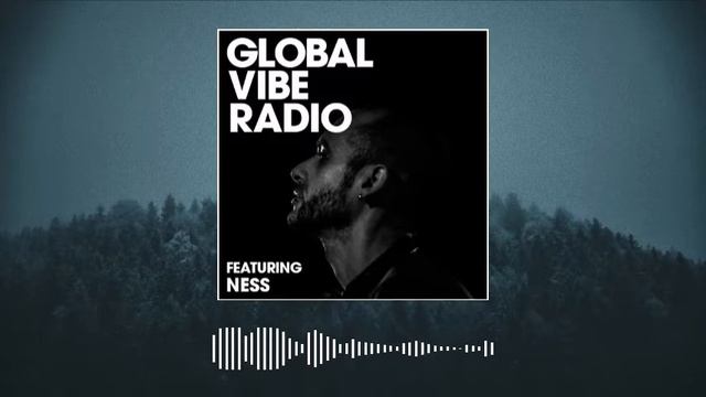 Ness - Global Vibe Radio 218 (The Gods Planet) смотреть онлайн